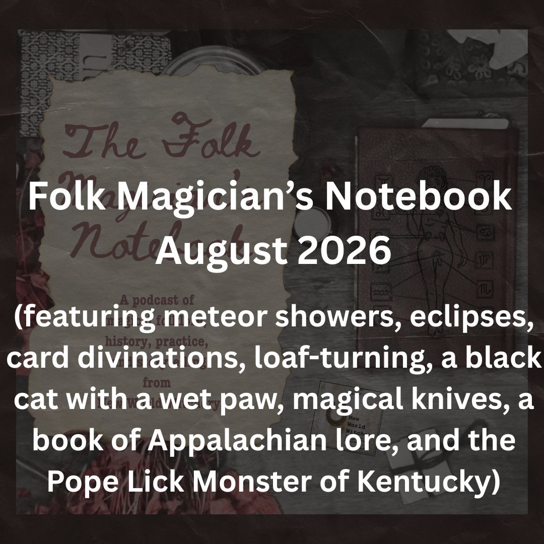 The Folk Magician’s Notebook – August&nbsp;2026