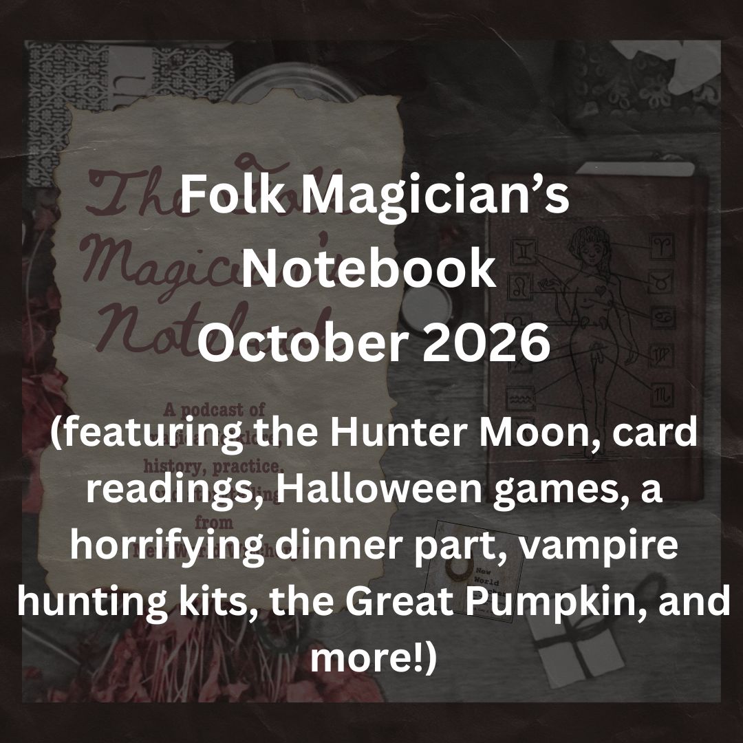 The Folk Magician’s Notebook – October&nbsp;2026